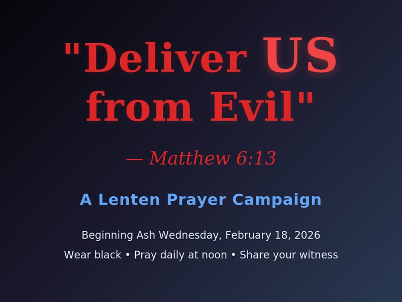 “Deliver Us From Evil” NCC Lenten Prayer Campaign